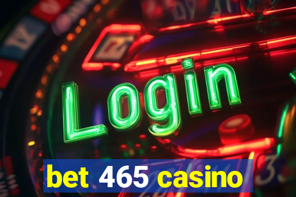 bet 465 casino